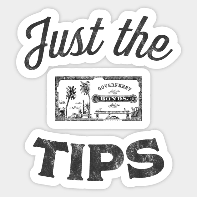 Just the TIPS Sticker by investortees